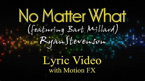 no matter what u say or what u do lyrics|lyrics for no matter what.